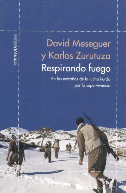 Respirando fuego. En las entrañas de la lucha kurda por la supervivencia