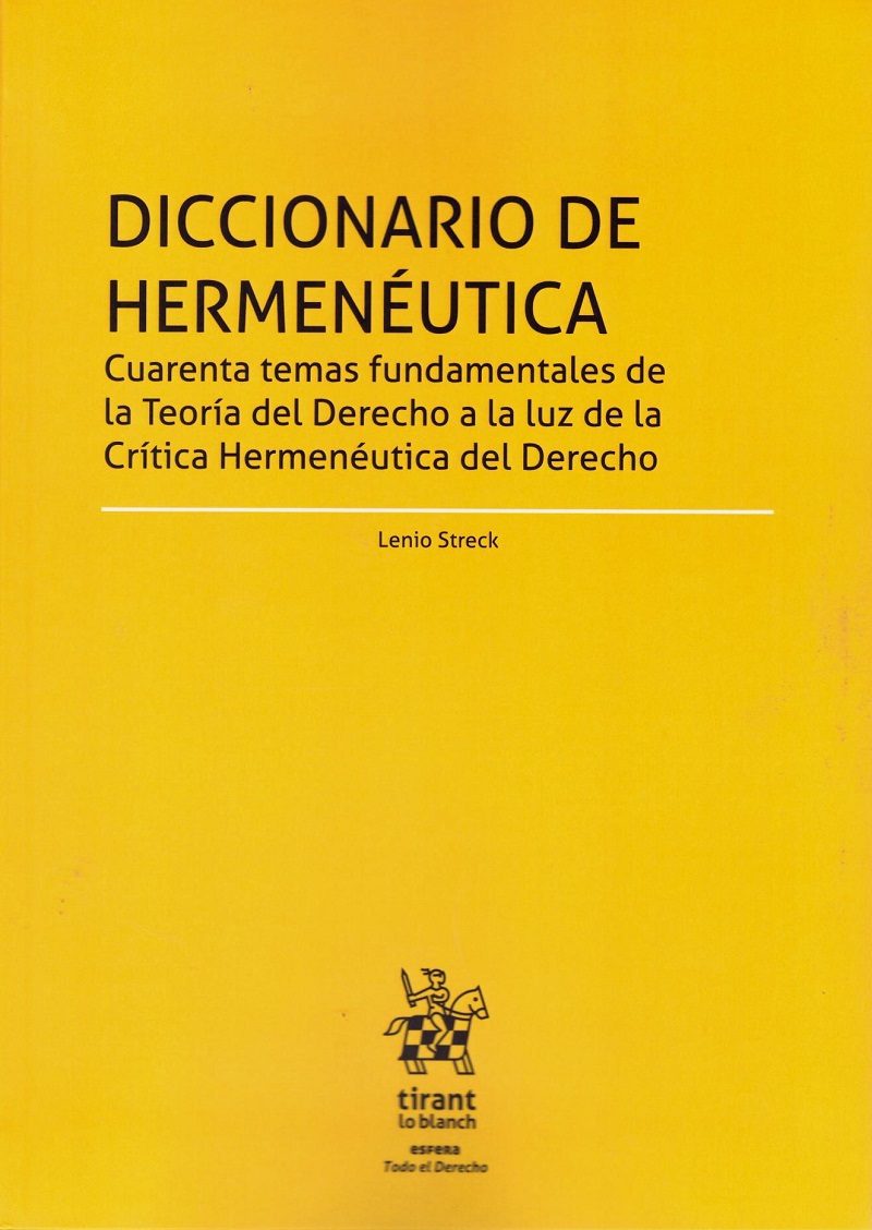 Diccionario de Hermenéutica. Cuarenta temas fundamentales de la Teoría del Derecho a la luz de la Crítica Hermenéutica del Derecho-0