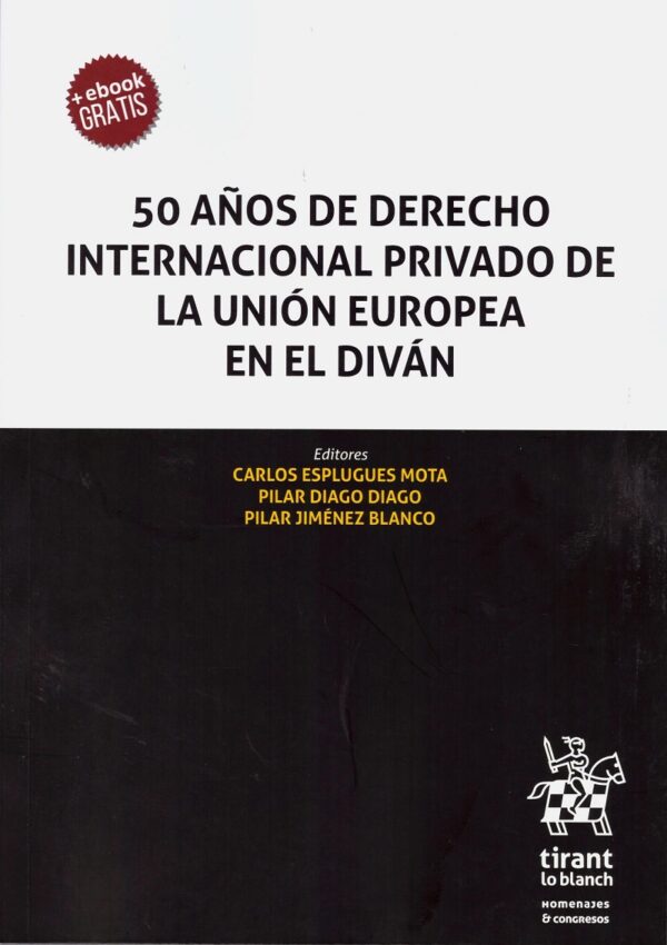 50 años de Derecho Internacional Privado de la Unión Europea en el diván -0