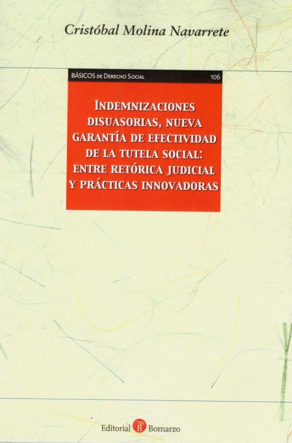 Indemnizaciones disuasorias, nueva garantía de efectividad de la tutela social : entre retórica judicial y prácticas innovadoras-0