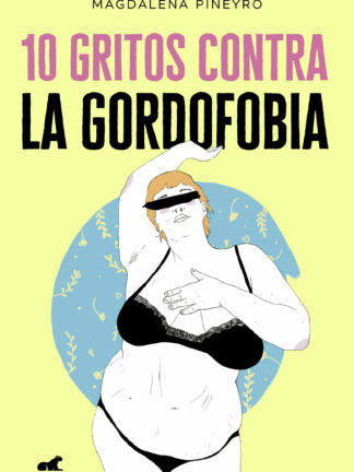 10 gritos contra la gordofobia