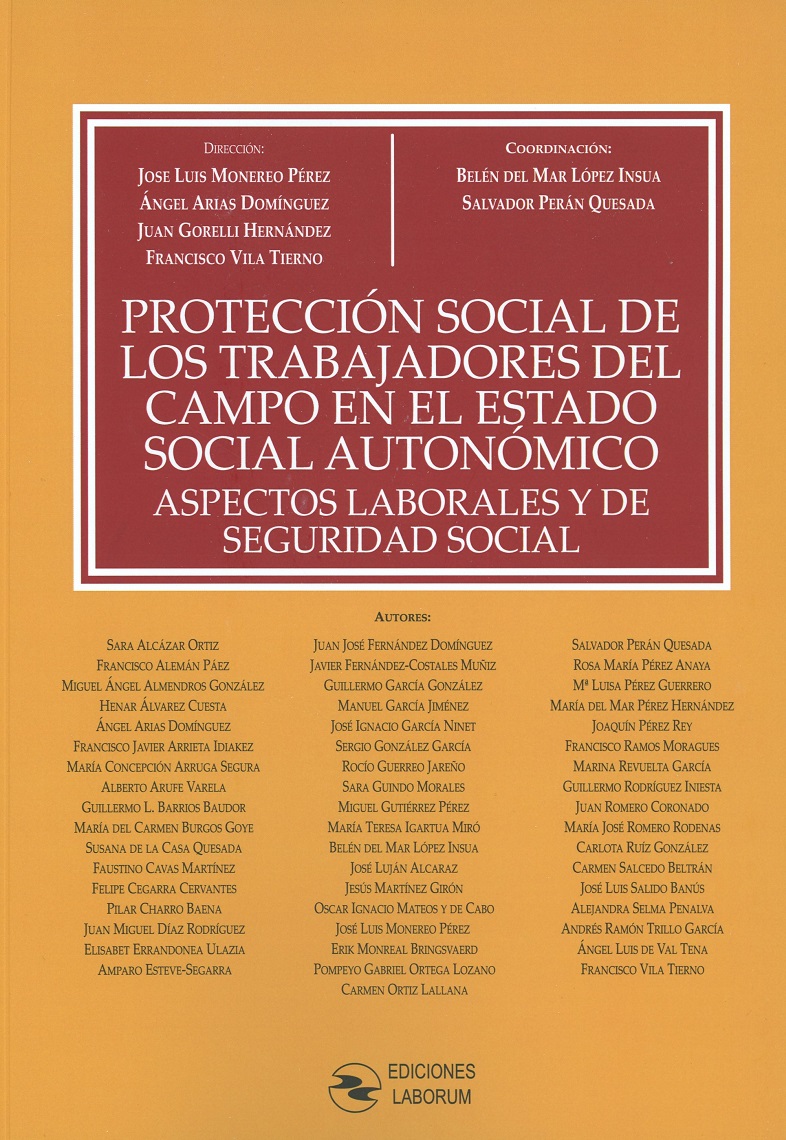 Protección social de los trabajadores del campo en el estado social autonómico. Aspectos laborales y de seguridad social-0