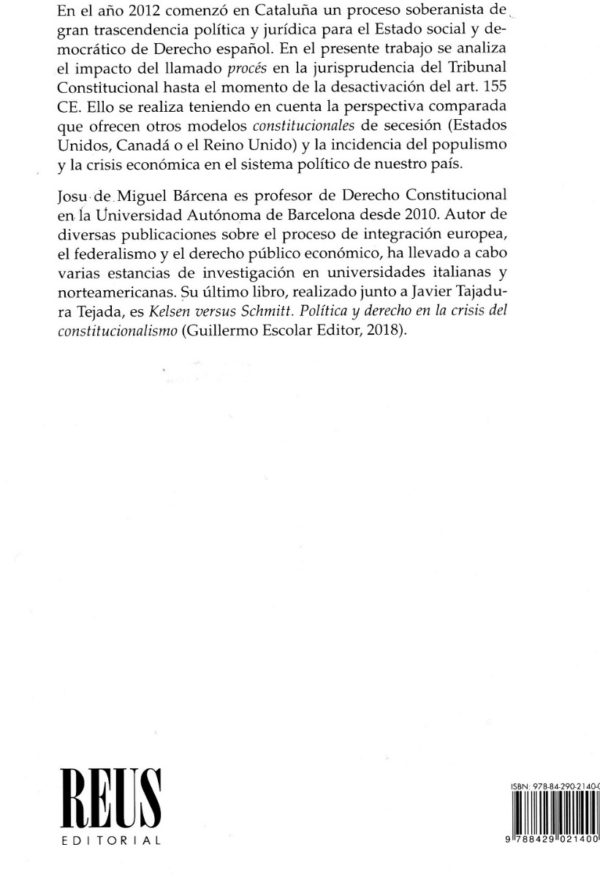 Justicia Constitucional y Secesión. El caso del proceso soberanista catalán -31019