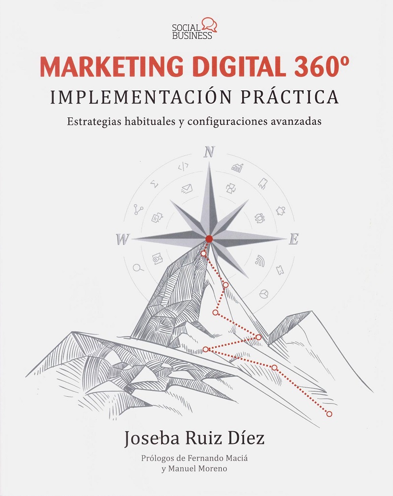 Marketing digital 360ª. Implementación práctica. Estrategias habituales y configuraciones avanzadas -0