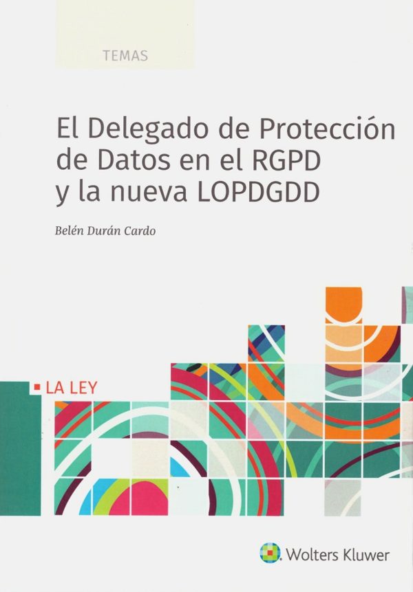 Delegado de protección de datos en el RGPD y la nueva LOPDGDD -0