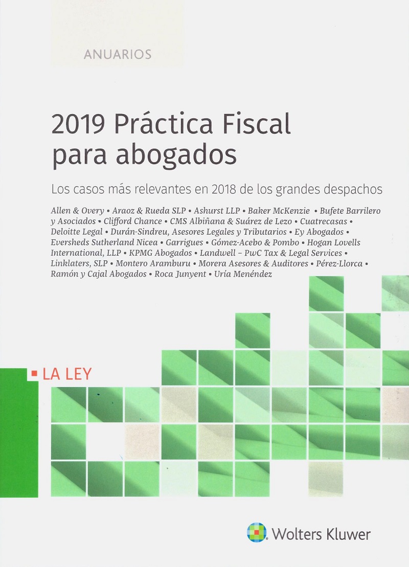 2019 Práctica fiscal para abogados. Los casos más relevantes en 2018 de los grandes despachos-0
