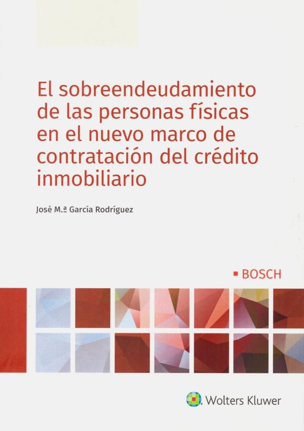 Sobreendeudamiento de las personas físicas en el nuevo marco de contratación del crédito inmobiliario-0