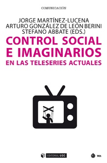Control Social e Imaginarios en las Teleseries Actuales. -0