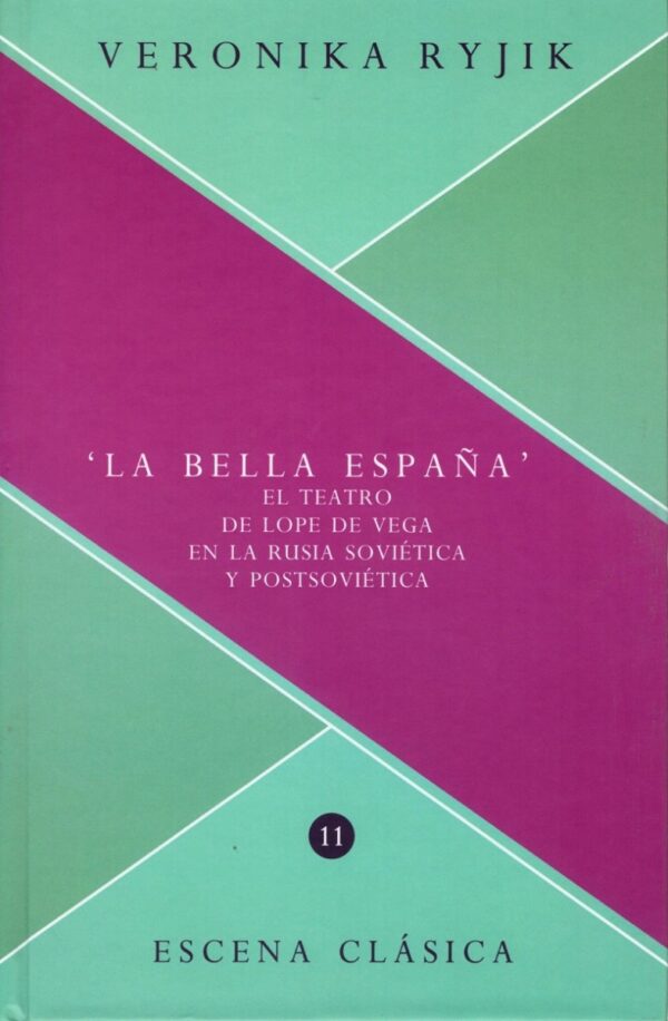 Bella España. El teatro de Lope de Vega en la Rusia Soviética y Postsoviética -0