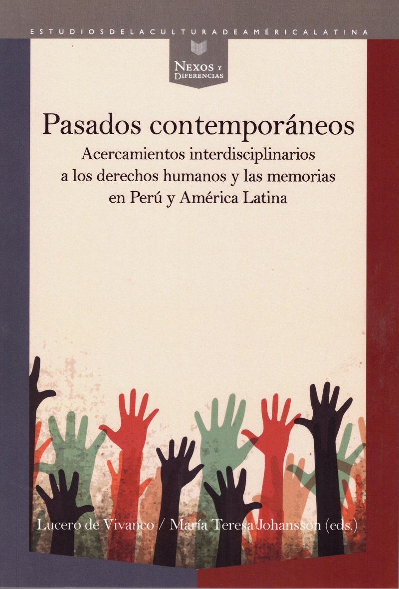 Pasados contemporáneos. Acercamientos interdisciplinarios a los derechos humanos y las memorias en Perú y América Latina-0
