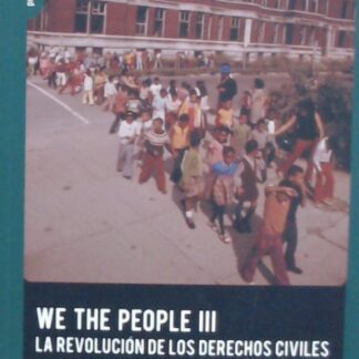 We the People. La revolución de los derechos civiles