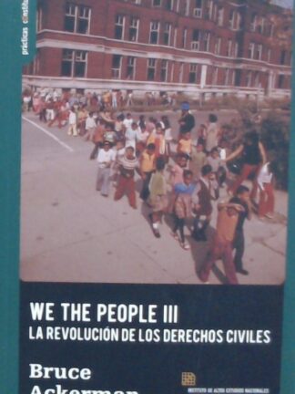 We the People. La revolución de los derechos civiles