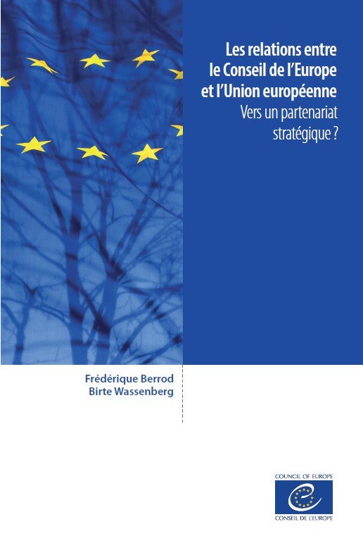 Relations entre le Conseil de l'Europe et l'Union européenne. Vers un partenariat stratégique ? -0