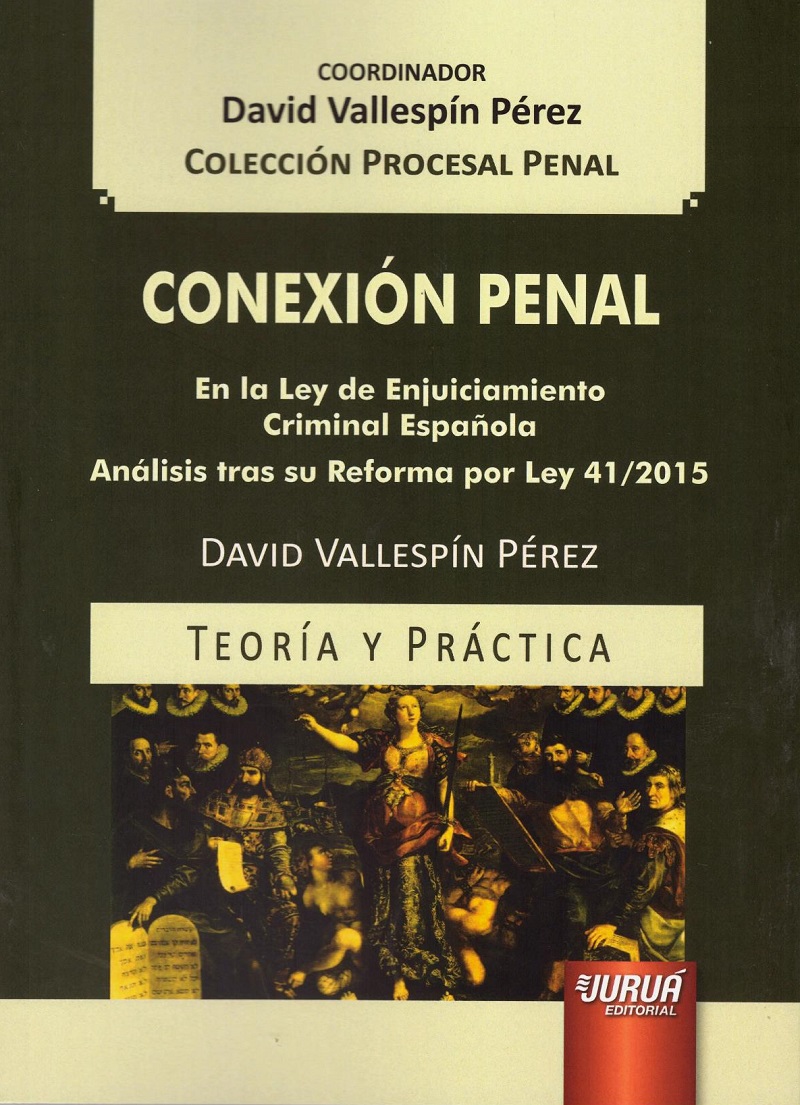 Conexión penal. En la ley de enjuiciamiento criminal española. Análisis tras su reforma por ley 41/2015 -0