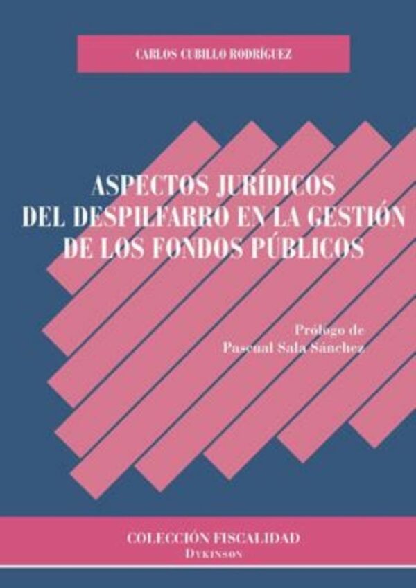 Aspectos jurídicos del despilfarro en la gestión de los fondos públicos. -0