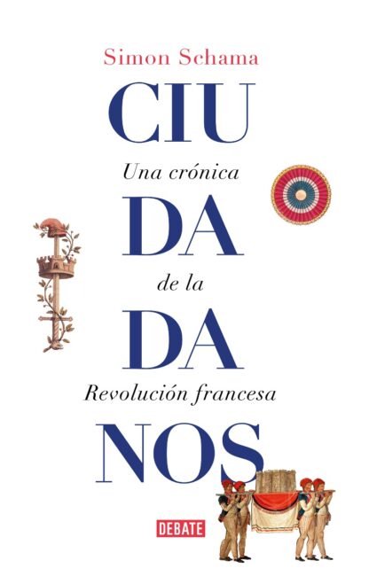 Ciudadanos: Una Crónica de la Revolución Francesa