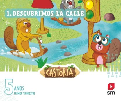 Descubrimos la calle. Nivel 3. Castoria. 5 años 1ºTrimestre