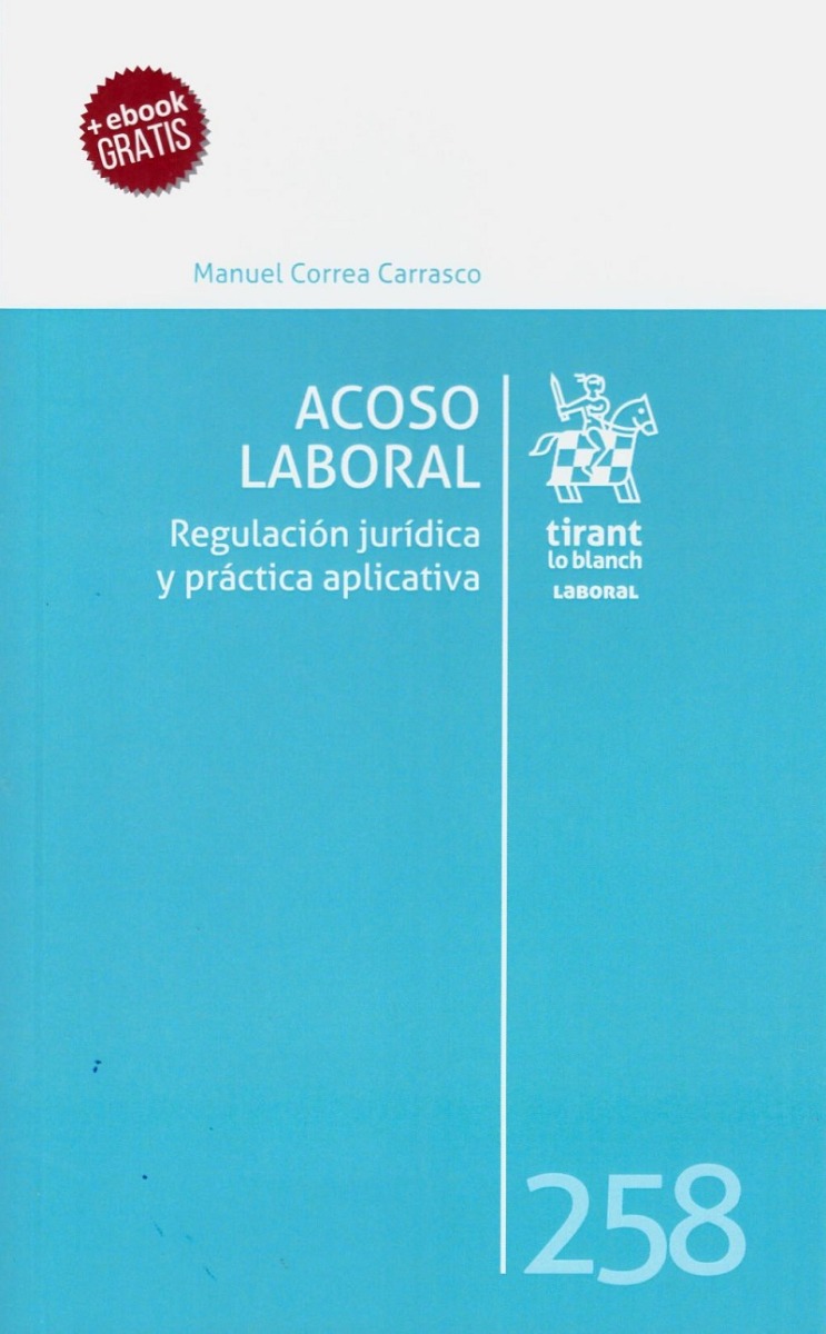 Acoso laboral. Regulación jurídica y práctica aplicativa -0