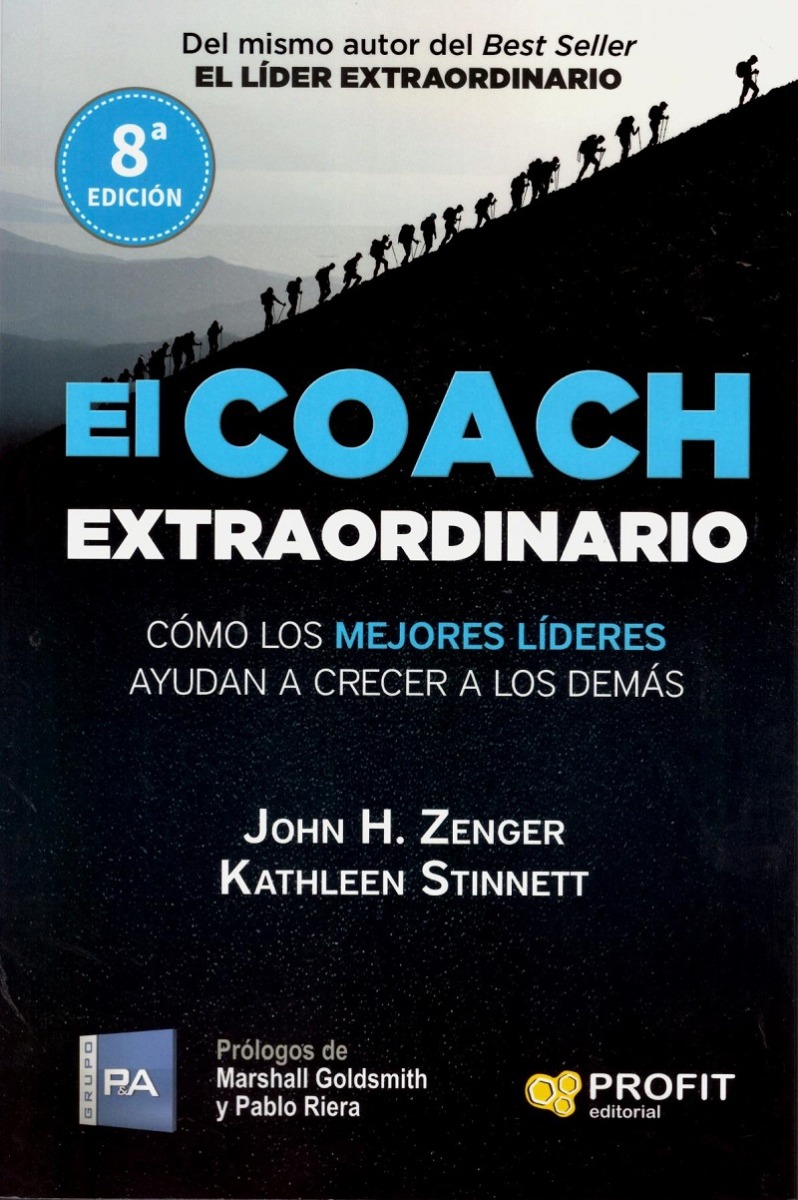 El coach extraordinario. Cómo los mejores líderes ayudan a crecer a los demás-0