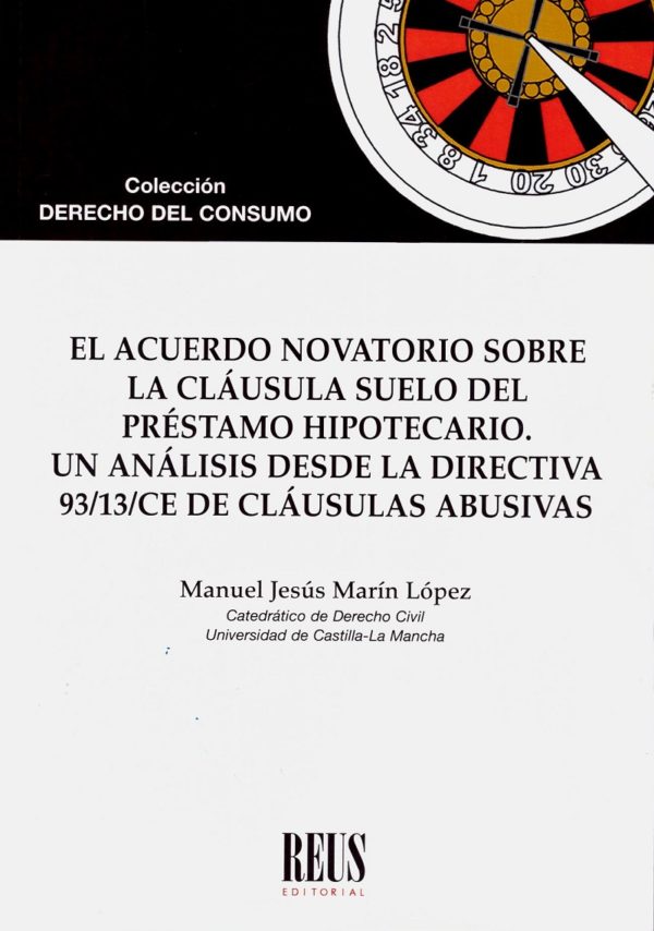 El acuerdo novatorio sobre la cláusula suelo del préstamo hipotecario. Un análisis desde la directiva 93/13/CE de cláusulas abusivas-0