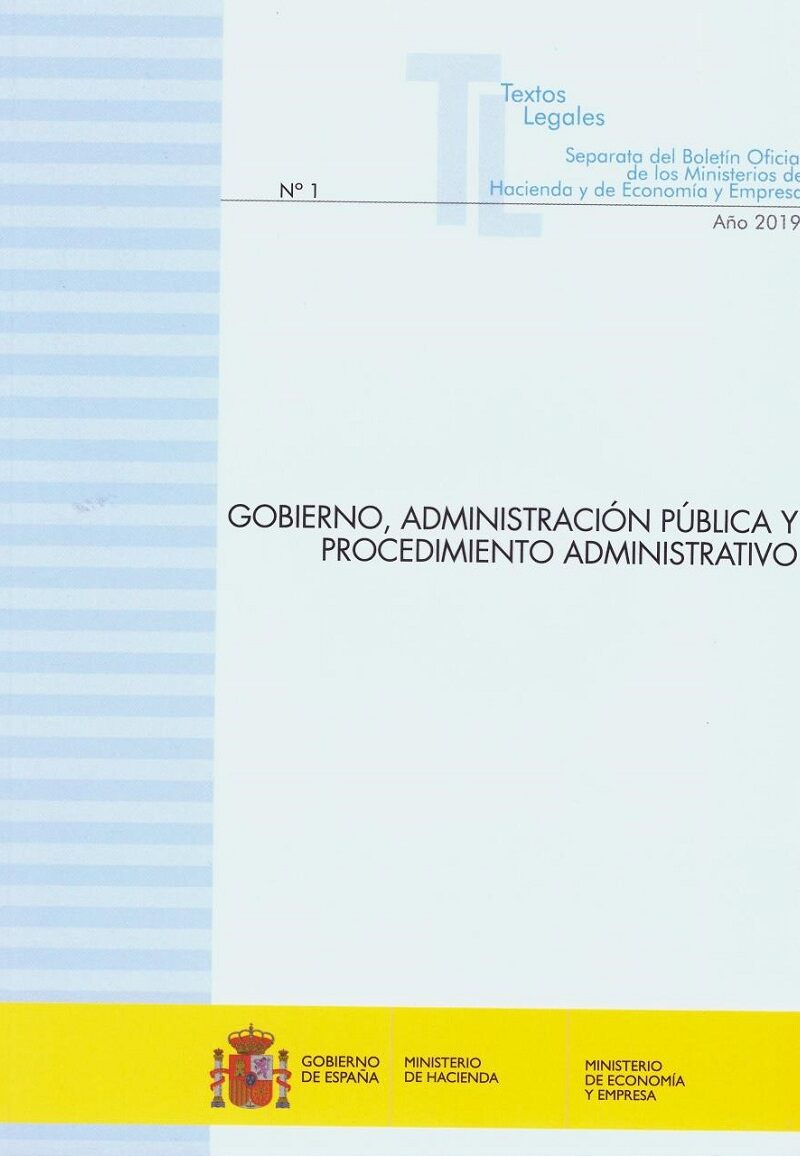 Gobierno, administración pública y procedimiento administrativo 2019. Nº 1 Separata del boletín oficial de los Ministerios de Hacienda y Economía y Empresa-0