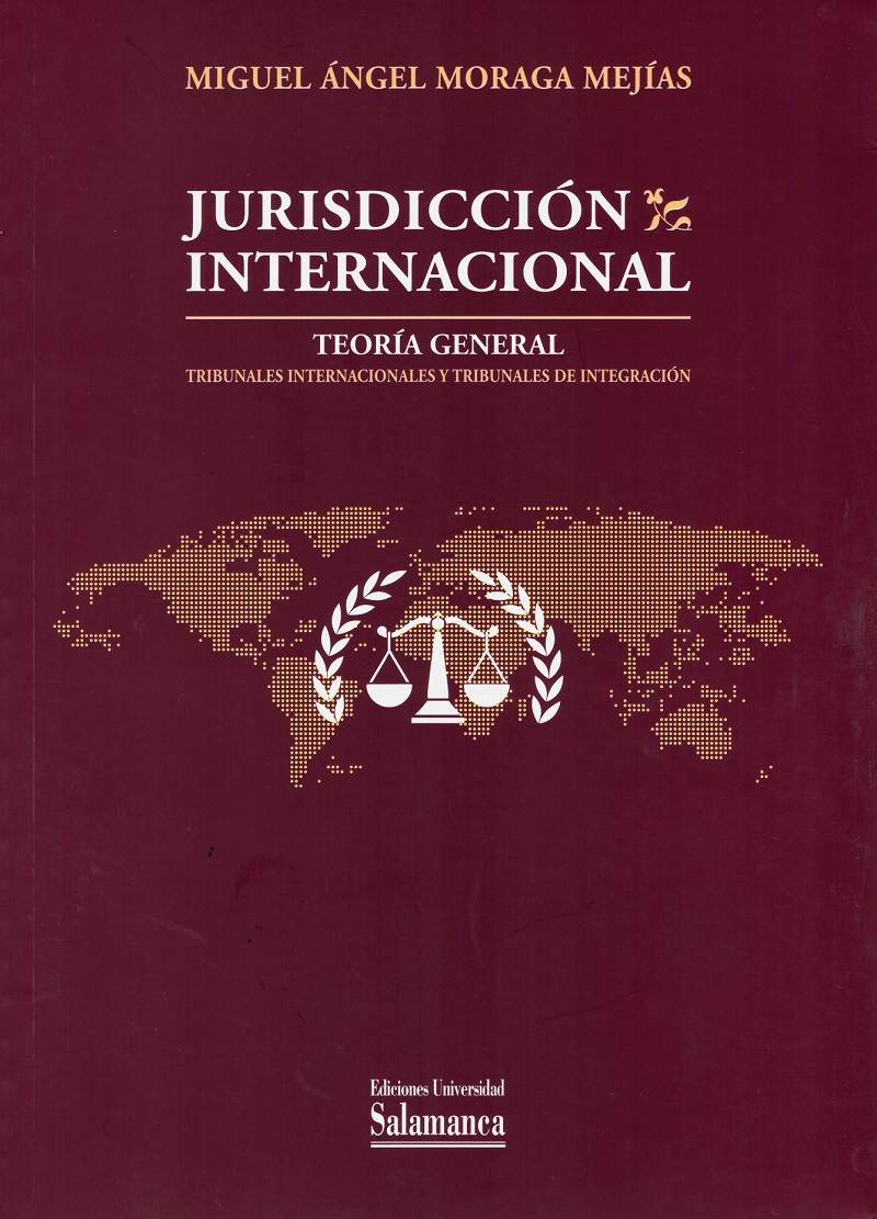 Jurisdicción internacional. Teoría general. Tribunales internacionales y tribunales de integración-0