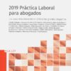 2019 Práctica laboral para abogados. Los casos más relevantes en 2018 de los grandes despachos-0