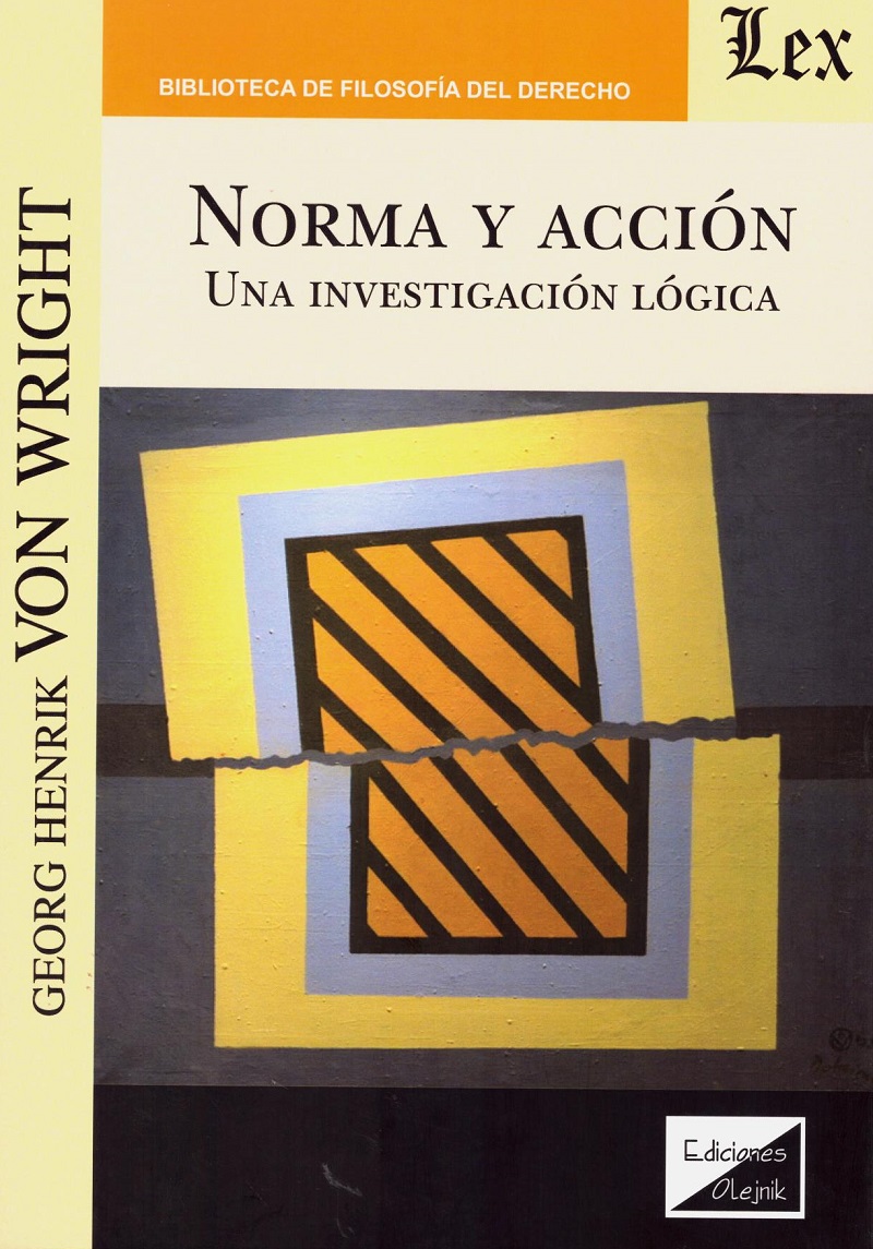 Norma y acción. Una investigación lógica -0