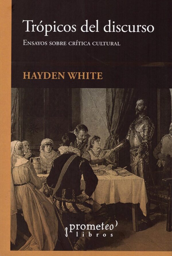 Trópicos del discurso. Ensayos sobre crítica cultural -0