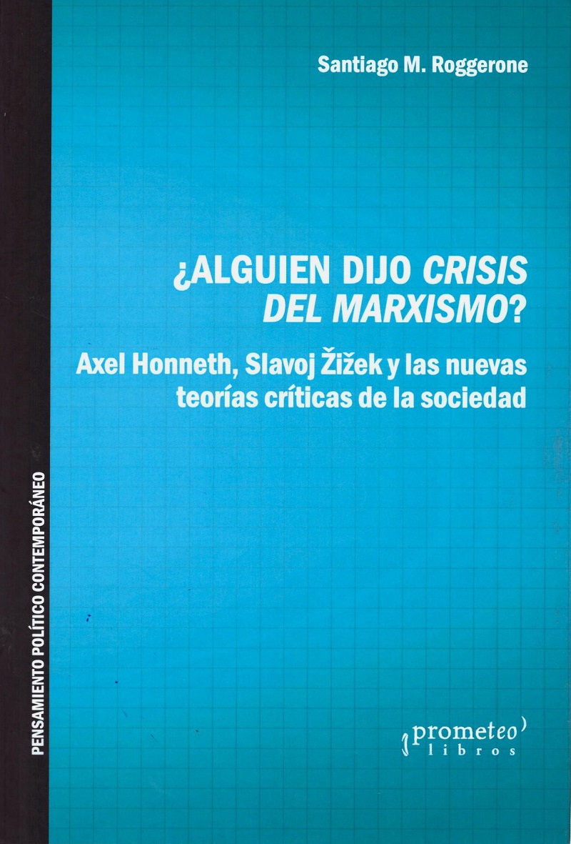 ¿Alguien dijo crisis del Marxismo? Axel Honneth, Slavoj Zizek y las nuevas teorías críticas de la sociedad-0