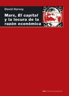 Marx, el capital y la locura de la razón económica -0