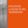 Explorando la iglesia de dios todopoderoso -0
