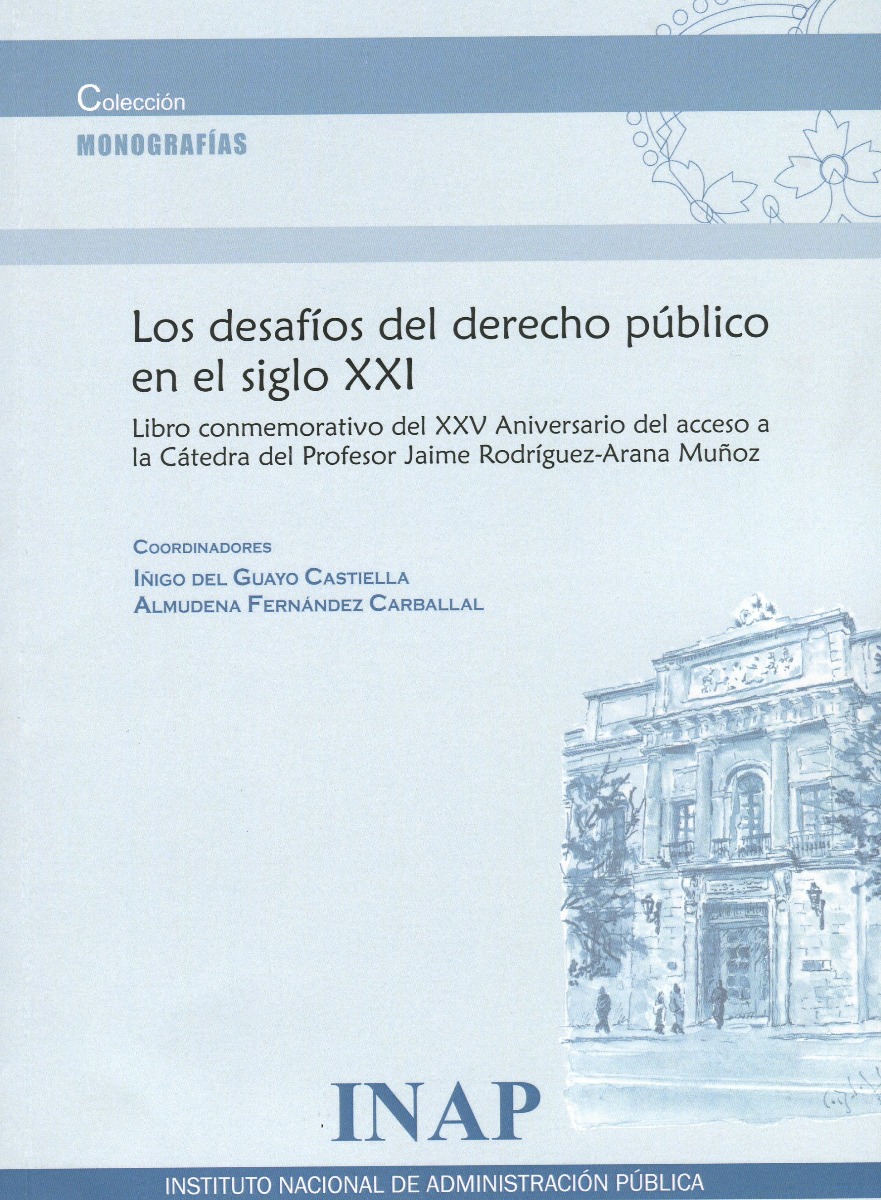 Desafíos del derecho público en el siglo XXI. Libro conmemorativo del XXV aniversario del acceso a la Cátedra del Profesor Jaime Rodriguez-Arana Muñoz-0