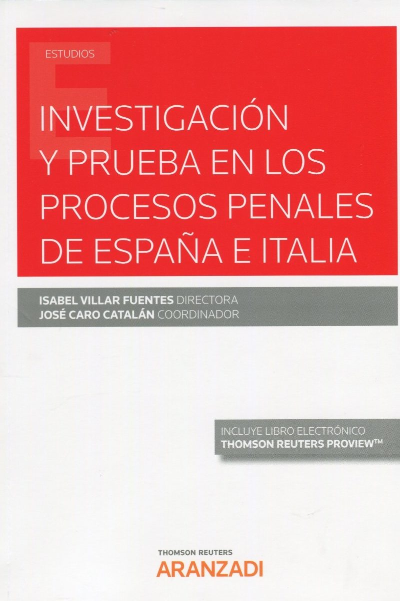 Investigación y prueba en los procesos penales de España e Italia -0