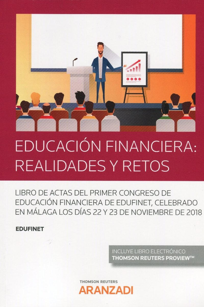 Educación financiera: realidades y retos. Libro de actas del primer Congreso de educación financiera Edufinet, celebrado en Málaga los días 22 y 23 de noviembre de 2018-0