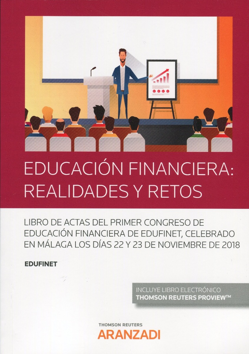 Educación financiera: realidades y retos. Libro de actas del primer Congreso de educación financiera Edufinet, celebrado en Málaga los días 22 y 23 de noviembre de 2018-0