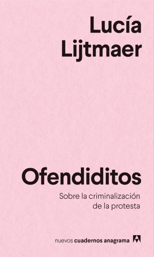 Ofendiditos. Sobre la criminalización de la protesta -0