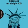 Sueños y pesadillas liberales en el siglo XXI -0