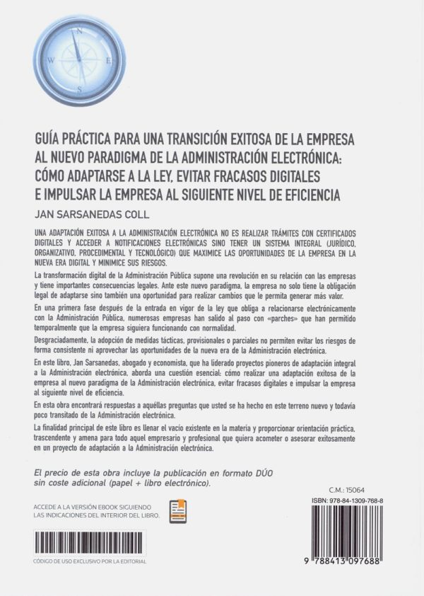 Guía práctica para una transición exitosa de la empresa al nuevo paradigna de la administración electrónica: cómo adaptarse a la ley, evitar fracasos digitales e impulsar la empresa al siguiente nivel de eficiencia-35723