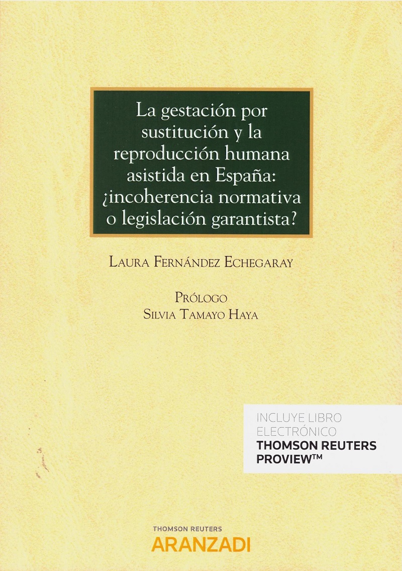 Gestación por sustitución y la reproducción humana asistida en España: ¿incoherencia normativa o legislación garantista?-0