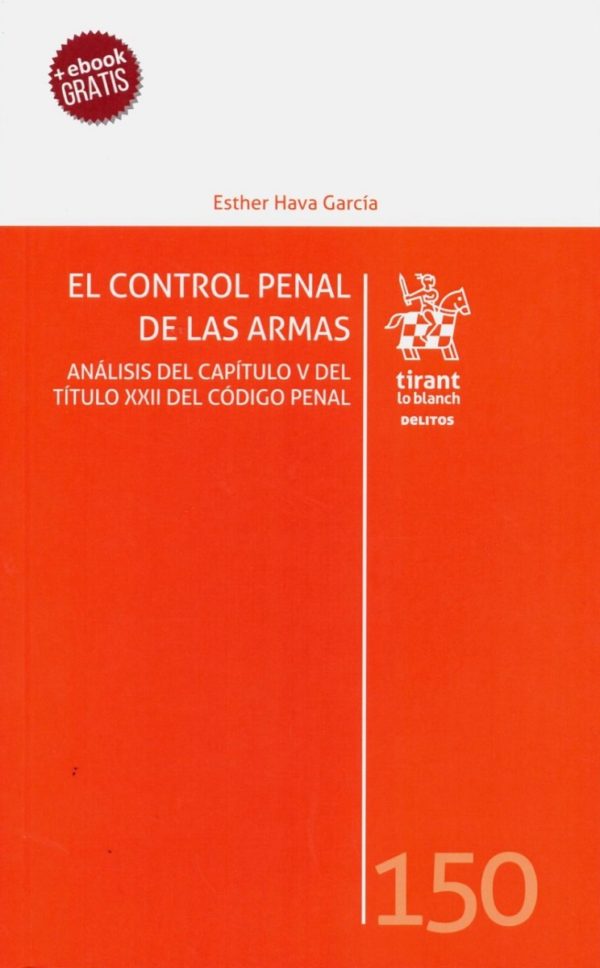 Control penal de las armas. Análisis del capítulo V del título XXII del código penal -0