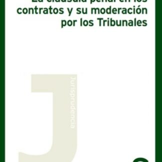Cláusula penal en los contratos y su moderación por los Tribunales. Lectura on-line