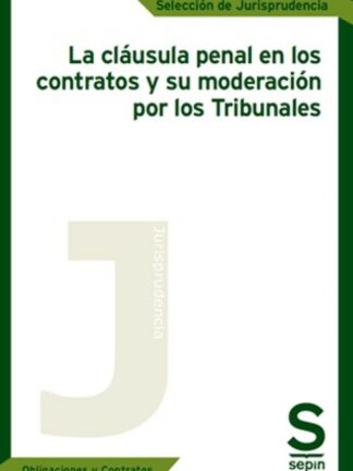 Cláusula penal en los contratos y su moderación por los Tribunales. Lectura on-line