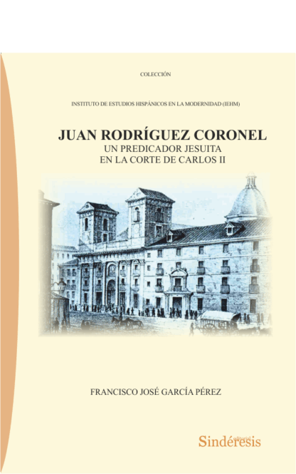 Juan Rodríguez Coronel. Un predicador Jesuita en la Corte de Carlos II