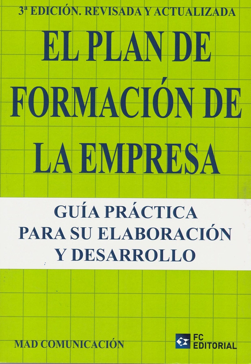 Plan de formación de la empresa 2019. Guía práctica para su elaboración y desarrollo-0