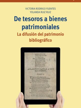 De tesoros a bienes patrimoniales. La difusión del patrimonio bibliográfico