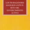 Trabajadores maduros ante el reto del envejecimiento activo -0