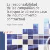 Responsabilidad de las compañías de transporte aéreo en caso de incumplimiento contractual -0
