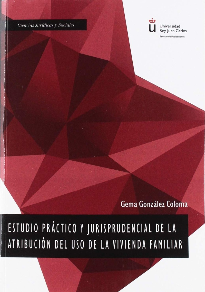 Estudio práctico y jurisprudencial de la atribución del uso de vivienda familiar -0