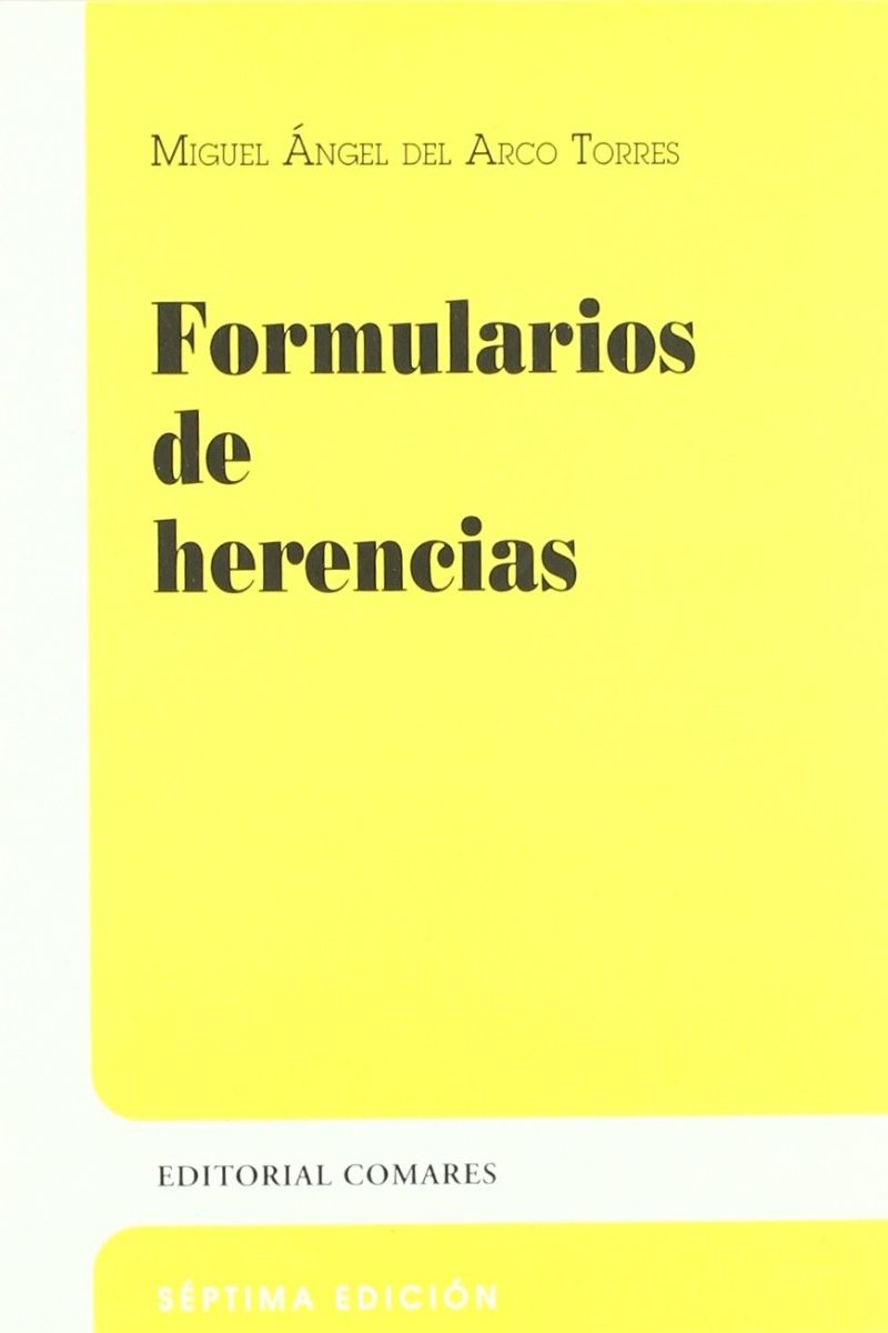 Formularios de Herencias. 7ª Ed. REIMPRESION 2007 -0